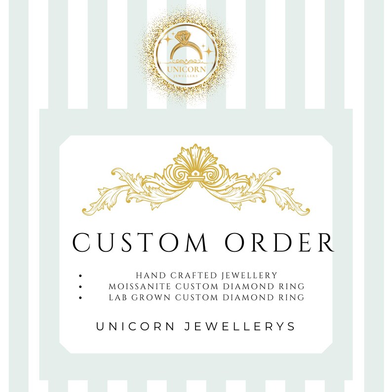 K&ouml;nnte beinhalten: Werbung f&uuml;r Sonderanfertigungen von Unicorn Jewellers. Das Bild zeigt ein goldenes Logo mit einem Ringdesign und dem Text "CUSTOM ORDER". Es listet "Hand Crafted Jewellery", "Moissanite Custom Diamond Ring" und "Lab Grown Custom Diamond Ring" auf.