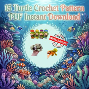 Op de afbeelding: Een digitale afbeelding met de tekst 15 Turtle Crochet Pattern PDF Instant Download. De afbeelding toont verschillende kleine, handgemaakte gehaakte schildpadfiguren in diverse kleuren, waaronder groen, geel, paars en blauw, tegen een onderwaterachtergrond.