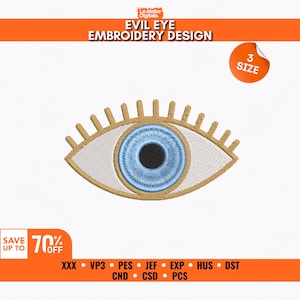 Peut inclure: Une broderie de motif d'œil protecteur avec un iris bleu clair, une pupille noire et des cils dorés. La conception est intitulée "EVIL EYE EMBROIDERY DESIGN" et comprend un autocollant "3 SIZE". L'image affiche également "SAVE UP TO 70% OFF".