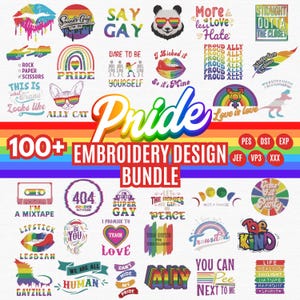 May include: A vibrant collection of Pride-themed embroidery designs. The image showcases diverse text-based designs, such as "Say Gay," "Ally Cat," and "Love is Love." The designs are set against a rainbow backdrop, with the words "Pride" and "Embroidery Design Bundle" clearly visible.