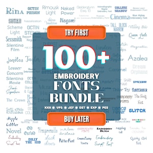 May include: A digital graphic promoting an embroidery fonts bundle. The central design features the text "100+ EMBROIDERY FONTS BUNDLE" in white, with a blue background. The image includes the text "TRY FIRST" and "BUY LATER" in orange.