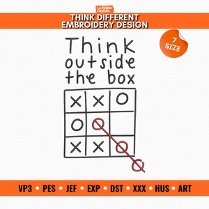 May include: An embroidery design featuring the text "Think outside the box" above a tic-tac-toe game with a red line drawn through it. The design includes the text "THINK DIFFERENT EMBROIDERY DESIGN" and file type abbreviations.