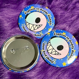 Erklären Sie Daddy Bubble How Bad Thing TADC Bubble Dekorativer Meme Button