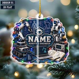 May include: A flat, decorative ornament featuring a robotics engineering theme with a robotic arm, a humanoid robot, a laptop, a mug labelled EAT CODE BUILD REPEAT, and technical blueprints. The design includes the text NAME ROBOTICS ENGINEER.