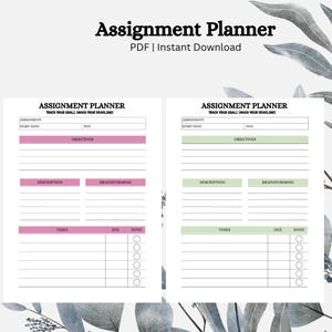 May include: Two assignment planners on a white background. The text "Assignment Planner" is at the top. One planner has pink accents, the other has green. Each planner includes sections for objectives, description, tasks, and due dates.