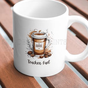 Teacher Fuel PNG | Coffee Mug & Beans Sublimation Design | Funny Teacher Coffee Quote | Digital Download for Mugs, Shirts, Gifts