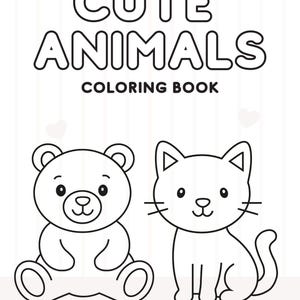 Puede incluir: Un libro para colorear titulado CUTE ANIMALS con dibujos de líneas en blanco y negro de un oso de peluche y un gato. La portada incluye el texto CUTE ANIMALS COLORING BOOK, 6 PAGES y 1 PDF | 7 PAGES sobre un fondo blanco.
