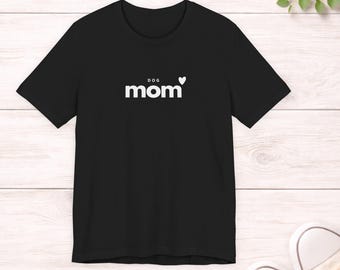 Dog Mom Shirt Mothers Day Gift for Dog Lover, Cute Dog Mom Heart T-Shirt, Proud Puppy Mama Tee, Funny Pet Mom Gift Idea