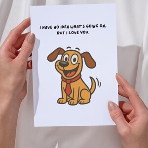 Tarjeta divertida del Día del Padre de un perro – Perro tonto imprimible con corbata – "No tengo ni idea de qué está pasando, pero te quiero"
