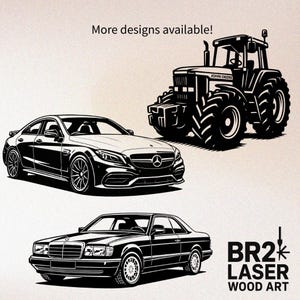 K&ouml;nnte beinhalten: Schwarz-Wei&szlig;-Holzkunst-Designs eines Mercedes-Benz-Sedans, eines John Deere-Traktors und eines klassischen Mercedes-Benz-Coup&eacute;s. Das Bild enth&auml;lt den Text "More designs available!" und das Logo "BR2 LASER WOOD ART".