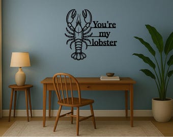 You’re My Lobster – Friends Inspired Laser Cut Art | Romantic Gift | Wall Decor