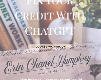 Fix Your Credit with ChatGPT | Step-by-Step Dispute Guide + Prompts | Credit Repair Workbook