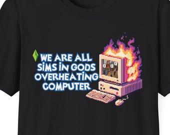Funny Sims Shirt: Overheating Computer Pixel Art Tee