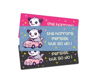 Funny Possum Bumper Sticker – The Horrors Persist But So Do I, Cute Dark Humor Vinyl Sticker for Car or Laptop, Waterproof Decal