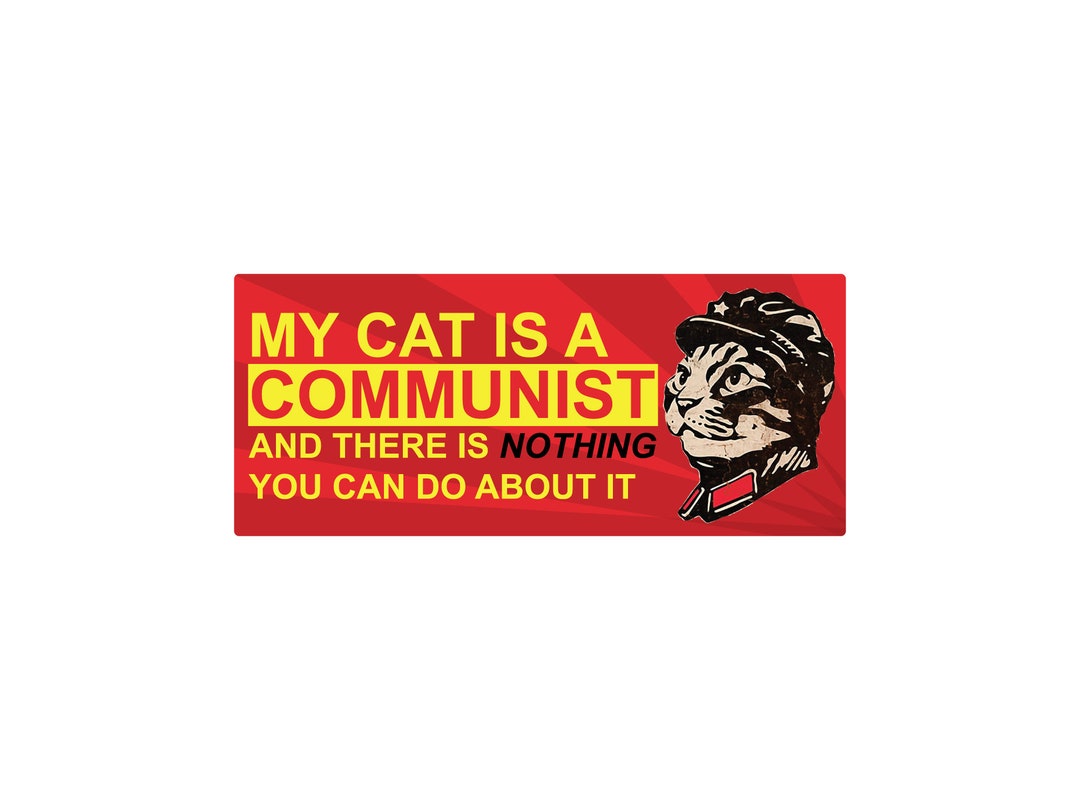 My Cat is a Communist Bumper Sticker – 7x3