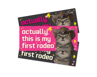 Actually This Is My First Rodeo Bumper Sticker or Magnet, 7x3 Inch Weather Resistant Funny Cowboy Cat Car Decal