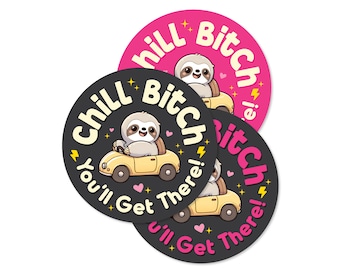 Sloth Chill Bitch 5" Bumper Sticker