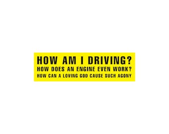 How Am I Driving? Sticker Car Sticker, Vinyl Sticker Car Bumper Decals for Cars Windows Walls Fridge Laptops