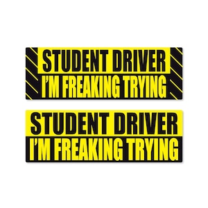Student Driver, I'm Freaking Trying Funny Bumper Sticker or Magnet 9x3"