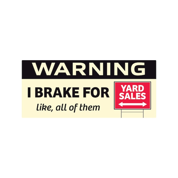 Warning I Brake for Yard Sales 7" Waterproof Bumper Sticker or Magnet