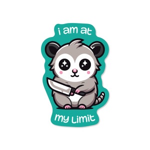i am at my limit opossum 3" Funny Sticker
