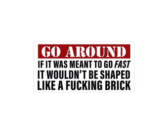 Go Around Brick Bumper Sticker, Funny Slow Car Decal, Sarcastic Driver Sticker, Waterproof 8x4 Car Bumper Decal
