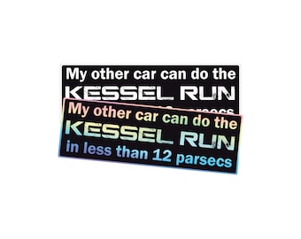 My Other Car Can Do The Kessel Run 9" Waterproof Bumper Sticker or Magnet