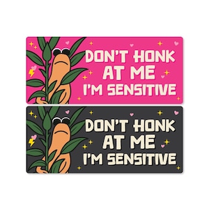 Marcus the Worm Don’t Honk at Me I’m Sensitive 7&quot; Waterproof Bumper Sticker or Magnet