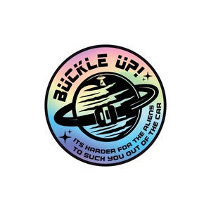 Funny Alien Abduction Bumper Sticker: Buckle Up for Safety!