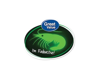 Radioactive Shrimp Waterproof Sticker – Great Value Meme 3" Vinyl Decal for Laptop, Water Bottle, or Fridge