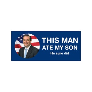 This Man Ate My Son Funny Bumper Sticker or Magnet 7x3&quot;