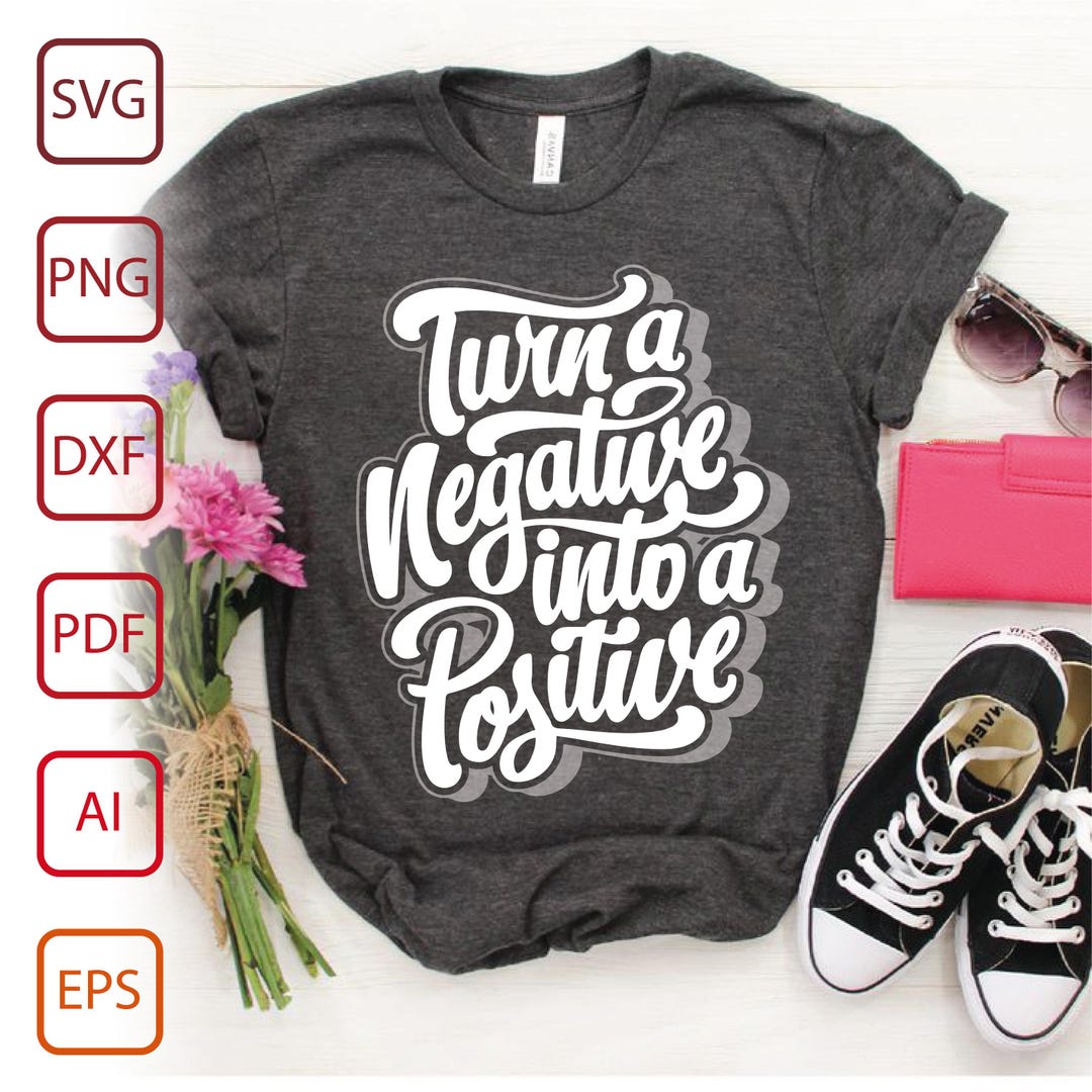 Turn a Negative Into a Positive / SVG / PNG / AI / Pdf / Eps ...