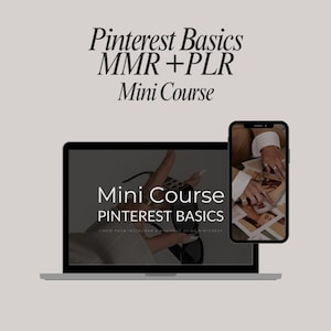 May include: A laptop and smartphone displaying a Pinterest-themed mini-course. The laptop screen shows the text "Mini Course PINTEREST BASICS". The smartphone displays a similar image. The background is a light gray.