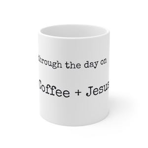 Coffee and Jesus Mug, Christian Gift, Religious Cup, Inspirational Coffee Mug, Faith Mug, Christian Coffee Cup, Religious Gift for Her