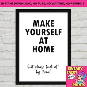 Funny Rude Printable Poster | “Make Yourself at Home But F*ck Off by 9pm” Instant Digital Download |Wall Art | UK and US Sizes