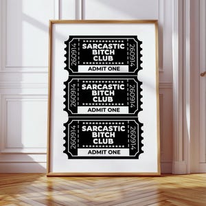Funny Quote Poster, Sarcastic B*tch Club Printable Ticket, Poster, Print, Funny Digital Download, Wall Art, Home Decor, Funny gift, Wall Art