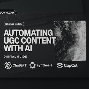 Pode incluir: Um guia digital intitulado "Automating UGC Content With AI" com o texto "Download digital" e "Guia digital". O guia apresenta logotipos para ChatGPT, synthesia e CapCut. O fundo é escuro com um laptop visível.