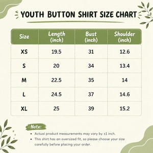 May include: A size chart for youth button shirts, with measurements in inches. The chart includes sizes XS to XL, with length, bust, and shoulder measurements. The text "YOUTH BUTTON SHIRT SIZE CHART" is at the top. A note at the bottom provides additional sizing information.