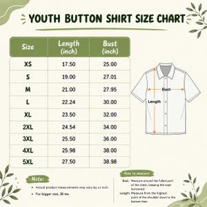May include: A youth button shirt size chart featuring a table with sizes XS through 5XL, listing length and bust measurements in inches. A line drawing of a short-sleeve shirt illustrates how to measure the bust and length, with notes included.