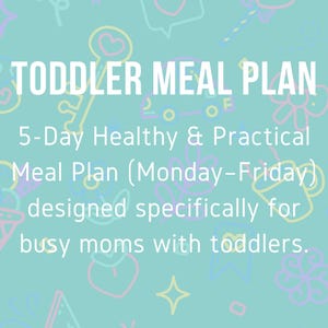 Plan de comidas saludables de 5 días para niños pequeños: desayuno, almuerzo y cena para mamás ocupadas (PDF imprimible)