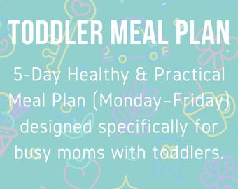 5-Day Healthy Toddler Meal Plan – Breakfast, Lunch & Dinner for Busy Moms (Printable PDF)