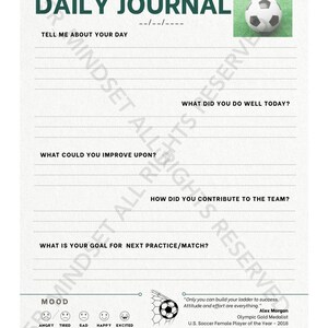 May include: A white and green soccer-themed daily journal with prompts for reflection. The journal includes sections for daily entries, goal setting, and mood tracking. Features a soccer ball graphic and a quote by Alex Morgan.