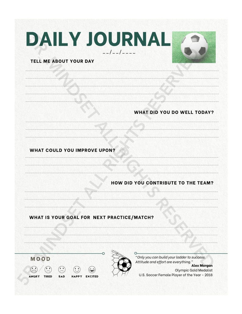 May include: A white and green soccer-themed daily journal with prompts for reflection. The journal includes sections for daily entries, goal setting, and mood tracking. Features a soccer ball graphic and a quote by Alex Morgan.
