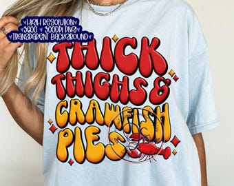 Thick Thighs & Crawfish Pies PNG, Louisiana Design (Digital Download)