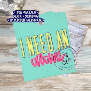 I Need an Alani PNG, Preppy png, Need an Alani Png, Alani png, Trendy Summer designs png, Trendy png, Trendy Summer png, trendy Alani png