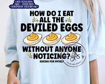 Eat All Deviled Eggs PNG, Thanksgiving Design (Digital Download)