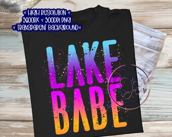 Lake Babe PNG, Bright Summer png, Splatter Neon Lake Babe png, Cute Summer png, Bright Summer png instant download, Neon Lake Babe Life Png
