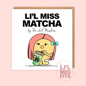 Neuheit Li'l Fräulein Matcha Karte, lustige kleine Fräulein Karte / Beste kleine Ms Matcha Karte für den besten Freund, Matcha-Liebhaber, ich liebe Matcha