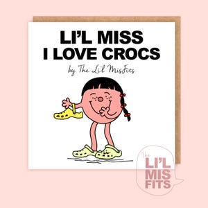 Nieuwigheid Li'l Miss I Love Crocs Card, hilarische Little Miss Card/Best Little Ms Crocs Card voor beste vriend, Croc Lover