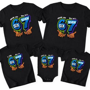 These are matching six seven tshirts for the family of a 7th birthday party for boys. These tshirts feature the popular and funny 67 meme with the hands underneath them, you can choose between beige colored hands and brown colored hands. these can be personalized with the birthday child's name on the tshirts or you can buy the birthday boy's shirt that says I was 6, Now I'm 7